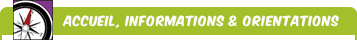Accueil, informations & orientations